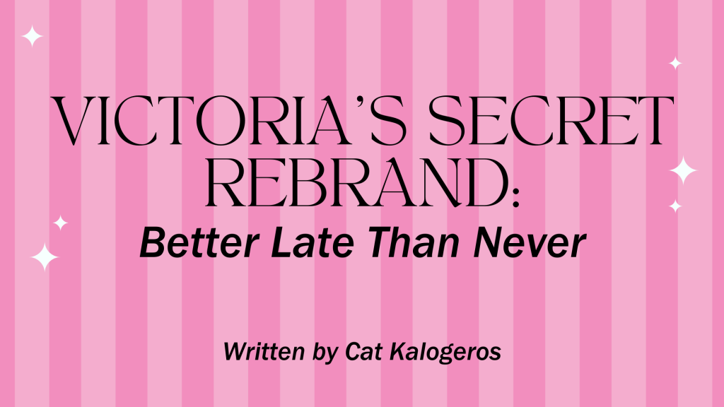Victoria's Secret Rebrand: Better Late Than Never - Progressions
