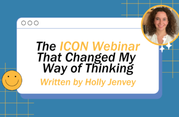 The ICON Webinar That Changed My Way of Thinking