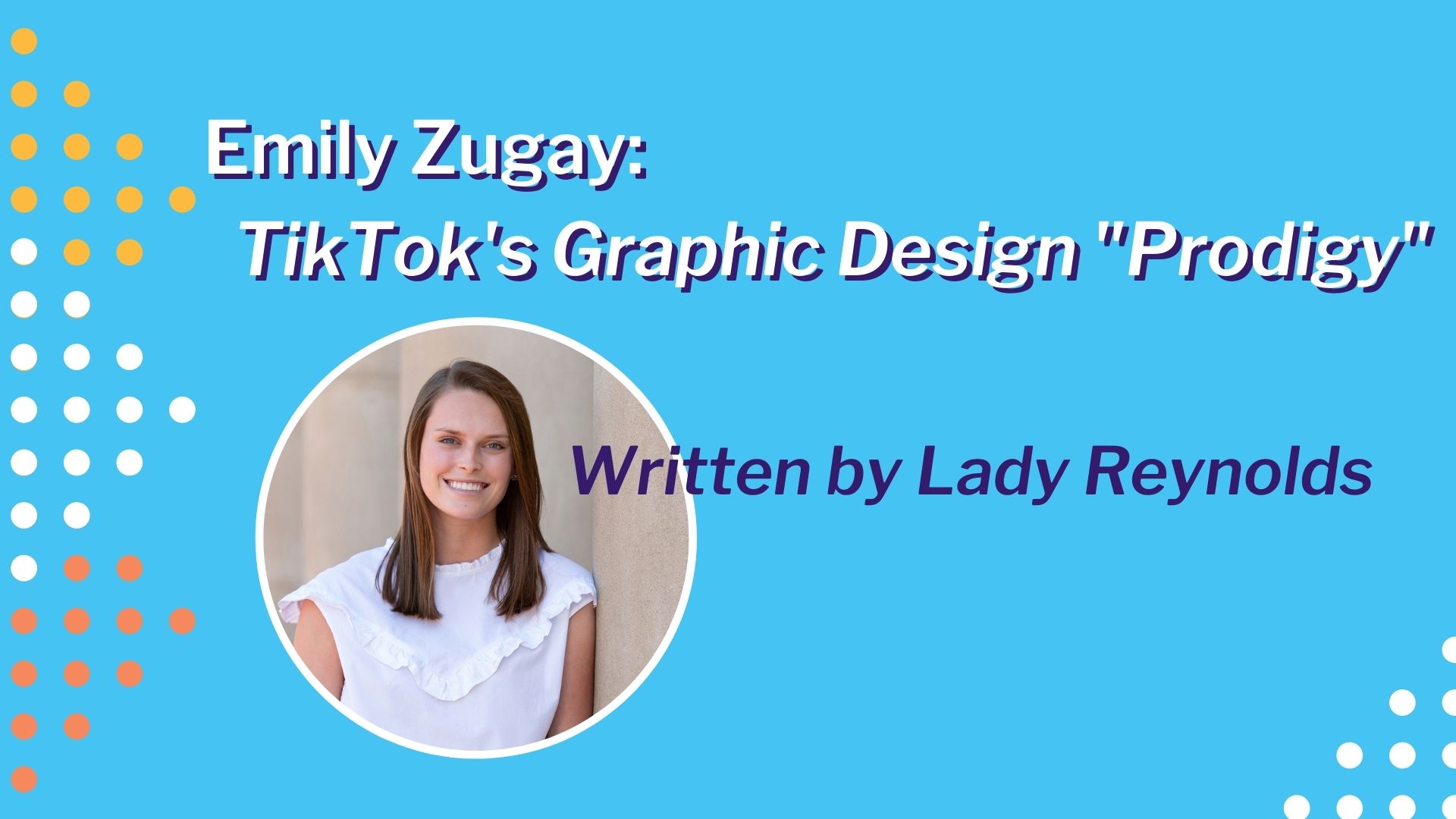 Emily Zugay TikTok’s Graphic Design “Prodigy” Progressions