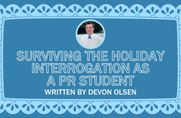 Surviving the Holiday Interrogation as a PR Student