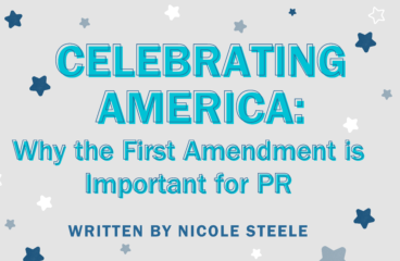 Celebrating America: Why the First Amendment is Important for PR