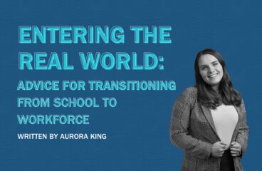 Entering the Real World: Advice for Transitioning from School to Workforce