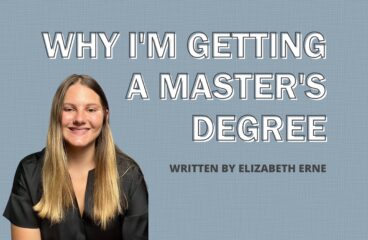 <strong>Why I’m Getting a Master’s Degree</strong>