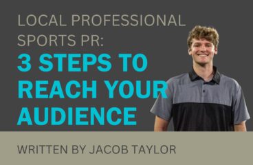 Local Professional Sports PR: 3 Steps to Reach Your Audience