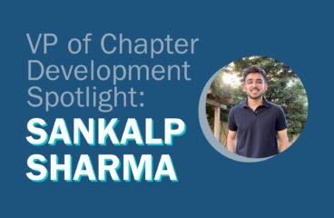 <strong>Position Spotlight: Vice President of Chapter Development, Sankalp Sharma</strong>