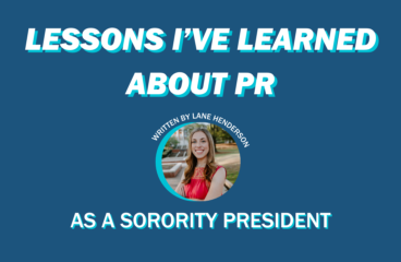 Lessons I’ve Learned about PR as a Sorority President