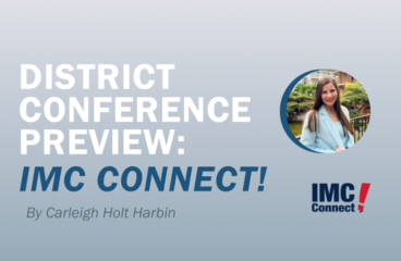District Conference Preview: IMC Connect! (University of Mississippi 2024)
