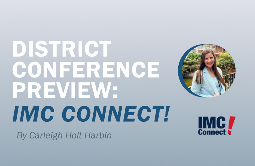 District Conference Preview IMC Connect! (University of Mississippi