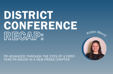 District Conference Recap: PR Advanced Through the Eyes of a First-Year PR Major in a New PRSSA Chapter