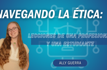 Navegando la ética: lecciones de una profesional y una estudiante