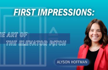 First Impressions: The Art of the Elevator Pitch