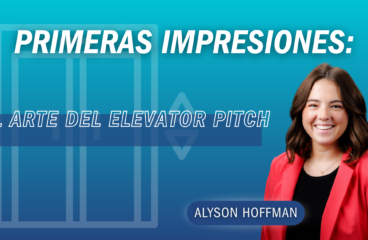 Primeras impresiones: el arte del elevator pitch