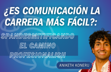¿Es comunicación la carrera más fácil?: desmitificando el camino profesional
