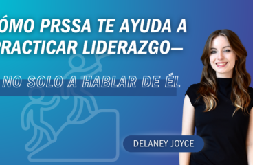 Cómo PRSSA te ayuda a practicar liderazgo—y no solo a hablar de él