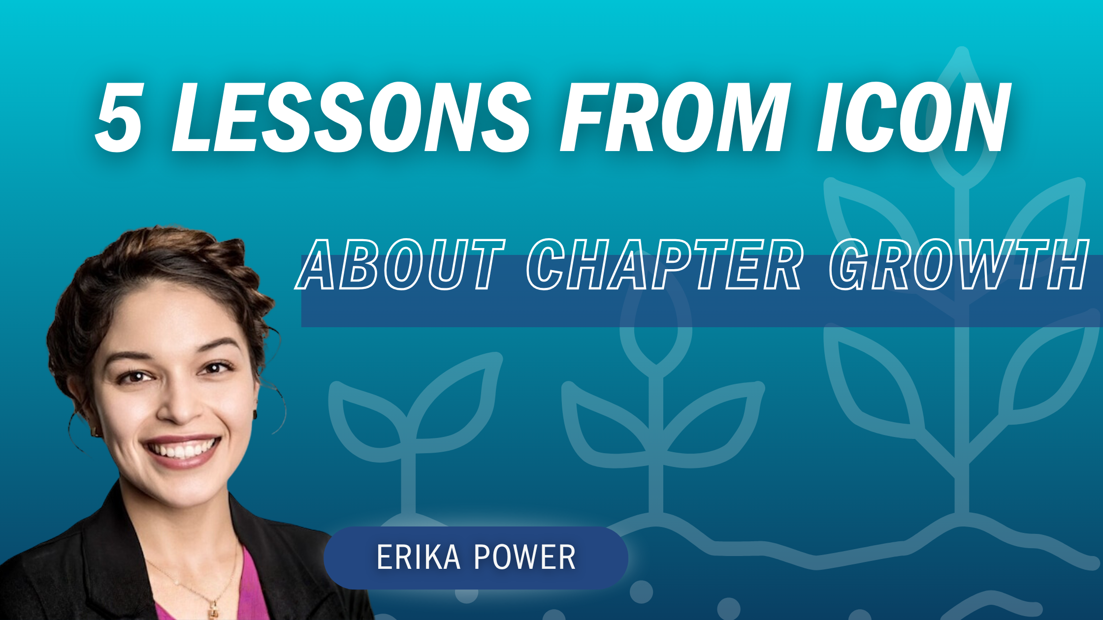 5 Lessons from ICON About Chapter Growth - Progressions