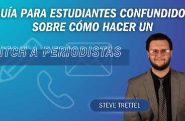 Guía para estudiantes confundidos sobre cómo hacer un pitch a periodistas
