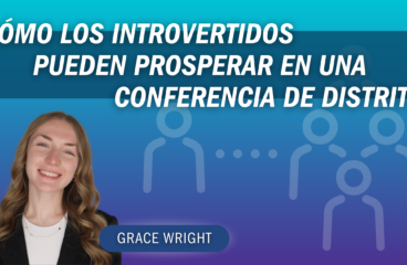 Cómo los introvertidos pueden prosperar en una Conferencia de Distrito