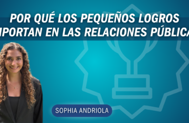 Por qué los pequeños logros importan en las relaciones públicas