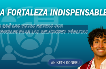 La fortaleza indispensable: por qué las voces negras son esenciales para las relaciones públicas