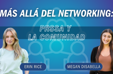 Más allá del networking: PRSSA y la comunidad