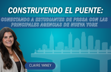 Construyendo el puente: conectando a estudiantes de PRSSA con las principales agencias de Nueva York