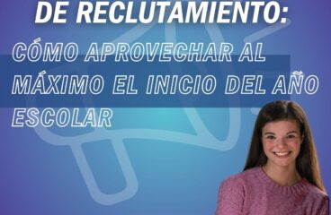 Resumen de la semana de reclutamiento: Cómo aprovechar al máximo el inicio del año escolar