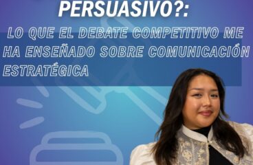 ¿Qué significa ser persuasivo? Lo que el debate competitivo me ha enseñado sobre comunicación estratégica